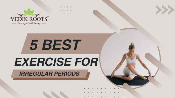 mportance of Exercise for Irregular Periods