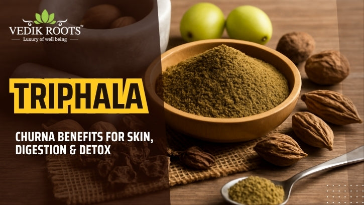 Triphala Churna Benefits Explained: Clear Skin & Digestion