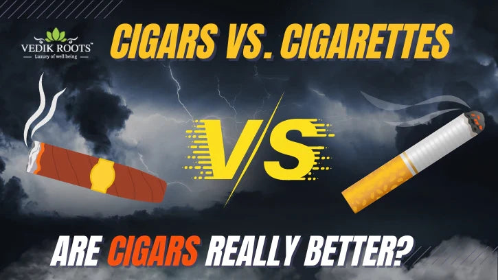 which is more harmful tobacco or cigarette Are Cigars Better Than Cigarettes? – Vedikroots which is more harmful tobacco or cigarette Are Cigars Better Than Cigarettes? – Vedikroots