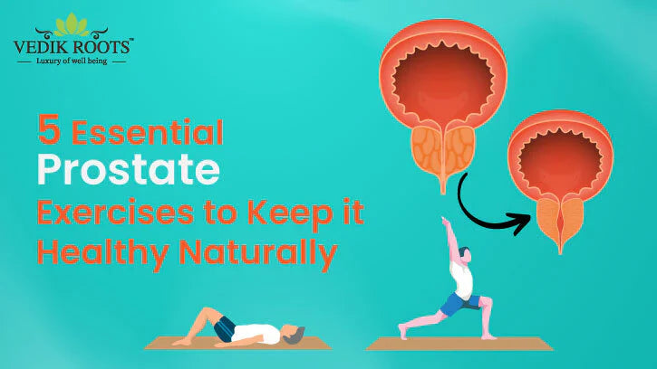 5 Essential Prostate Exercises to Keep it Healthy Naturally