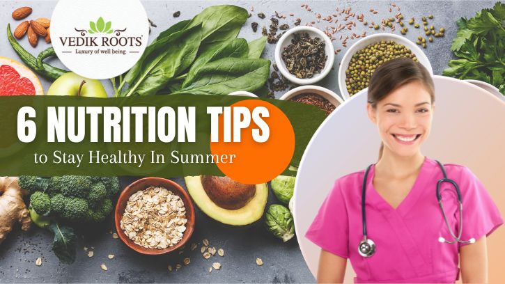 6 Nutrition Tips to Stay Healthy In Summer