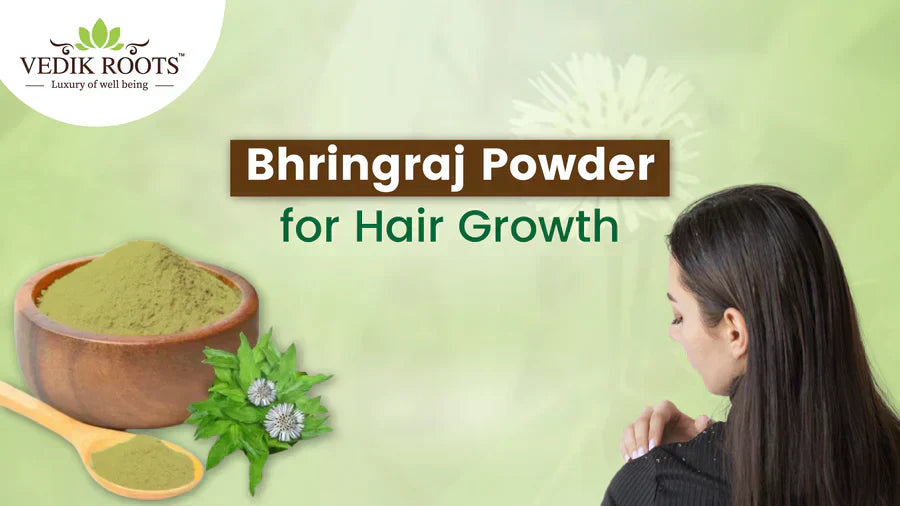 7 TOP WAYS TO USE BHRINGRAJ POWDER FOR HAIR GROWTH