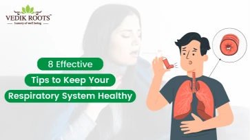 8 Effective Tips to Keep Your Respiratory System Healthy