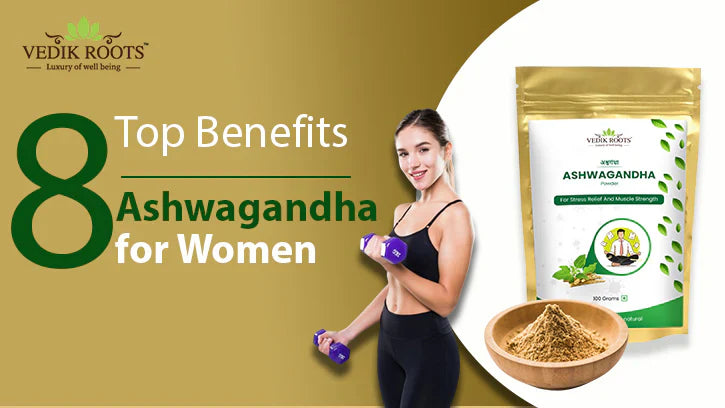 Ashwagandha Benefits for Females