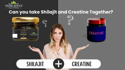 Can You Take Shilajit and Creatine Together?