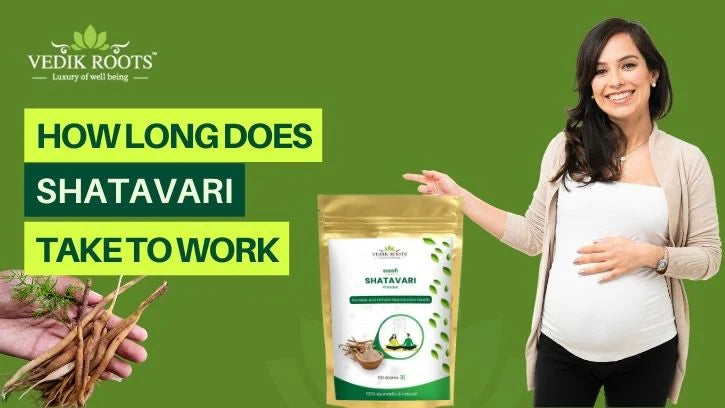 How Long Does Shatavari Take to Work – Vedikroots