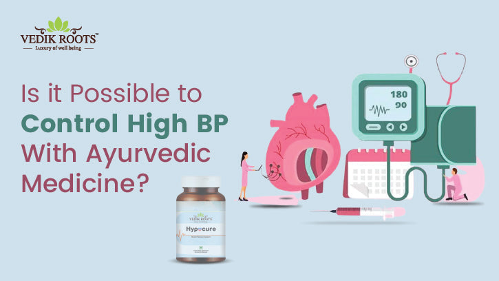 Is It Possible To Control High BP with Ayurvedic Medicine?