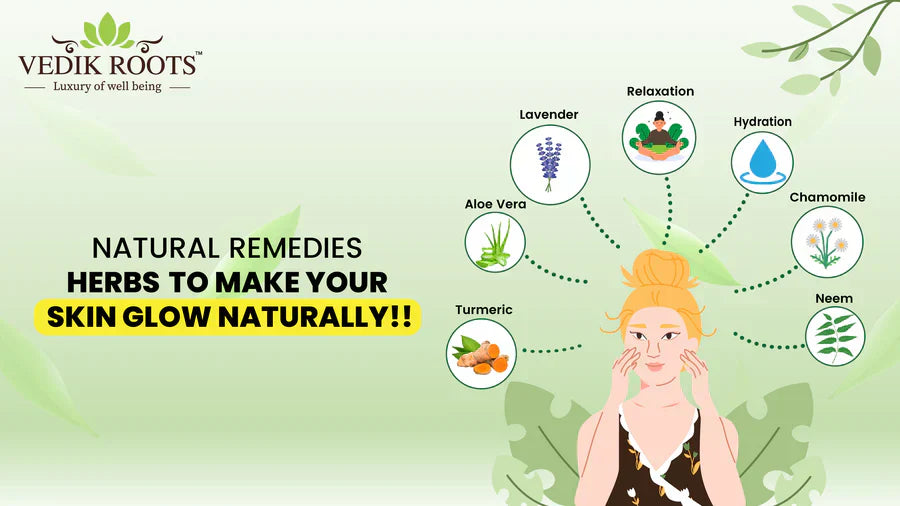 Herbs To Make Your Skin Glow Naturally