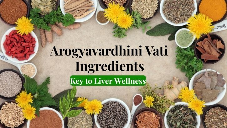 Arogyavardhini Vati Ingredients