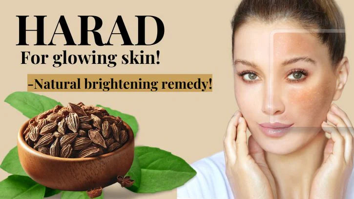 Harad for Skin Whitening: Benefits, How to Use, and Results – Vedikroots
