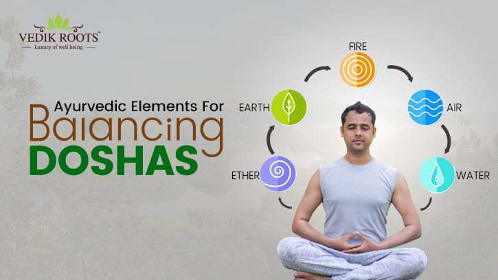 Balancing Your Body and Mind with the Five Ayurvedic Elements